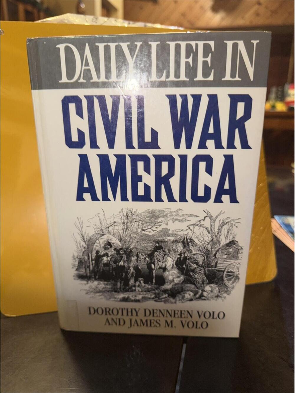 Daily Life in Civil War America (Greenwood Press Daily Life Through History...